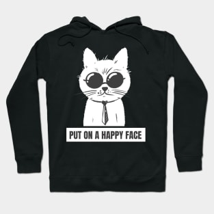Cat says put on a happy face Hoodie